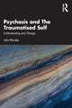 Book cover of: Psychosis and The Traumatised Self