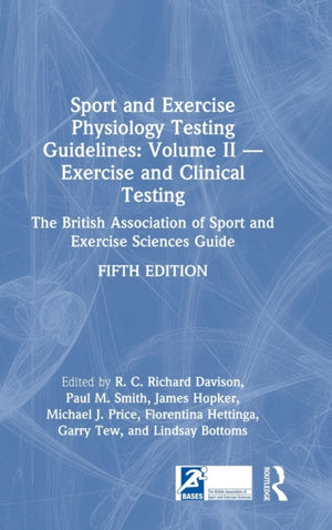 Sport and Exercise Physiology Testing Guidelines: Volume II - Exercise and Clinical Testing