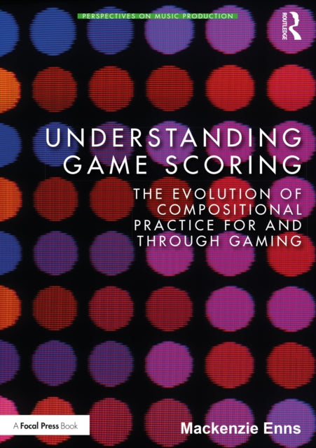 Book cover of: Understanding Game Scoring. By: Mackenzie Enns