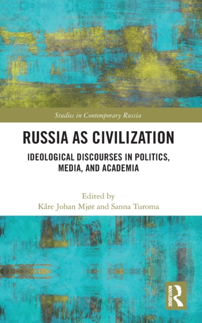 Book cover of: Russia as Civilization. By: Kåre Johan Mjør