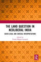 Book cover of: Land Question in Neoliberal India. By: Varsha Bhagat-Ganguly