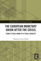 Book cover of: European Monetary Union After the Crisis. By: Nazaré da Costa Cabral