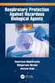 Book cover of: Respiratory Protection Against Hazardous Biological Agents. By: Katarzyna Majchrzycka