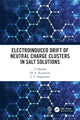 Book cover of: Electroinduced Drift of Neutral Charge Clusters in Salt Solutions. By: Li Hunda