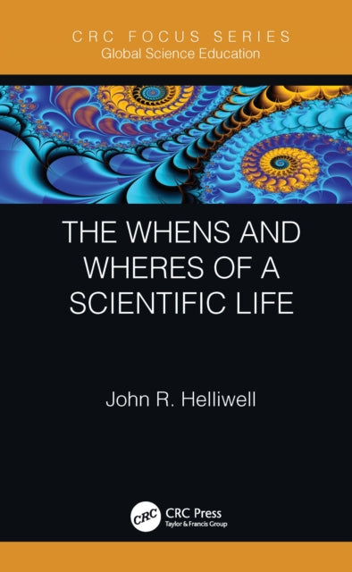 Book cover of: Whens and Wheres of a Scientific Life