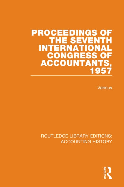 Book cover of: Proceedings of the Seventh International Congress of Accountants, 1957