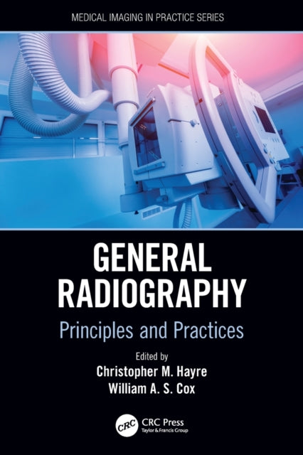 Book cover of: General Radiography. By: Christopher M. Hayre