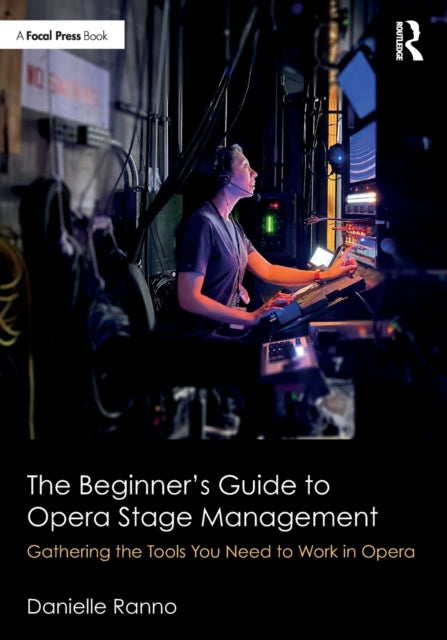Book cover of: Beginner’s Guide to Opera Stage Management. By: Danielle Ranno