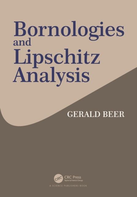 Book cover of: Bornologies and Lipschitz Analysis. By: Gerald Alan Beer