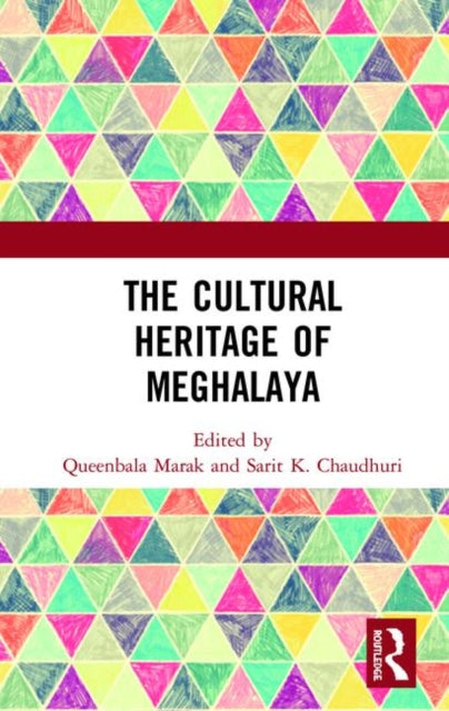 Book cover of: Cultural Heritage of Meghalaya. By: Queenbala Marak