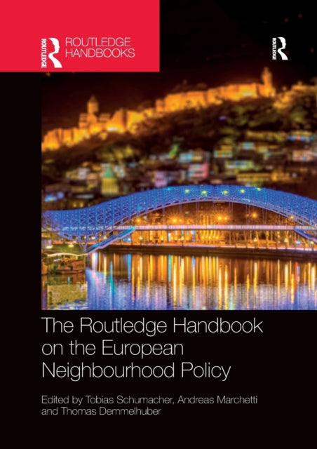 Book cover of: Routledge Handbook on the European Neighbourhood Policy. By: Tobias Schumacher
