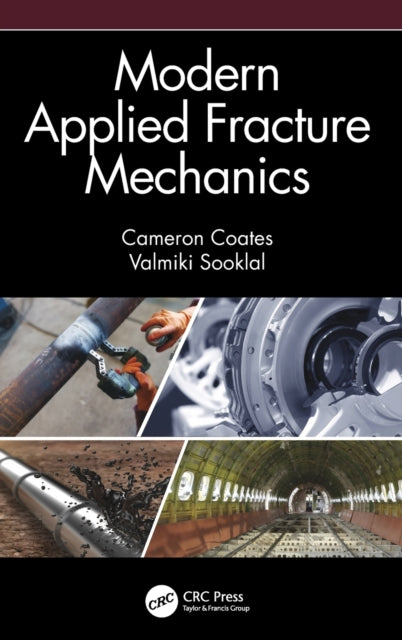 Book cover of: Modern Applied Fracture Mechanics. By: Cameron Coates