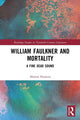 Book cover of: William Faulkner and Mortality. By: Ahmed Honeini