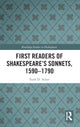 Book cover of: First Readers of Shakespeare’s Sonnets, 1590-1790. By: Faith D. Acker