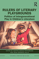 Book cover of: Rulers of Literary Playgrounds. By: Justyna Deszcz-Tryhubczak