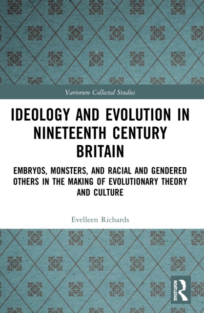 Book cover of: Ideology and Evolution in Nineteenth Century Britain. By: Evelleen Richards