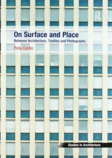 Book cover of: On Surface and Place. By: Peta Carlin