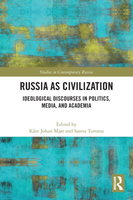 Book cover of: Russia as Civilization. By: Kåre Johan Mjør