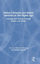 Book cover of: Maker Literacies and Maker Identities in the Digital Age. By: Cheryl A. McLean