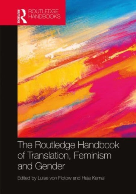 Book cover of: Routledge Handbook of Translation, Feminism and Gender. By: Luise von Flotow