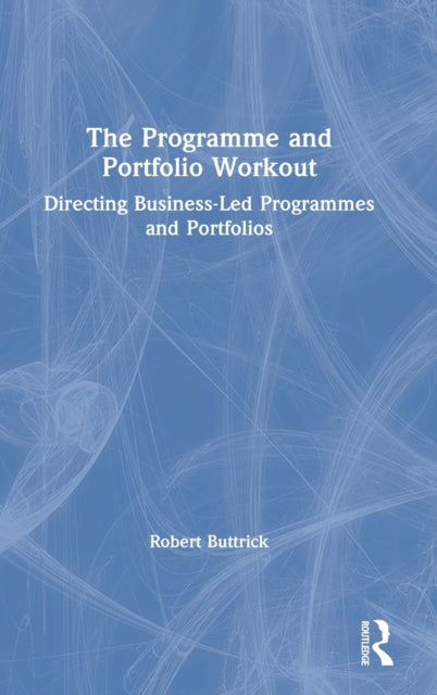 Book cover of: Programme and Portfolio Workout. By: Robert Buttrick