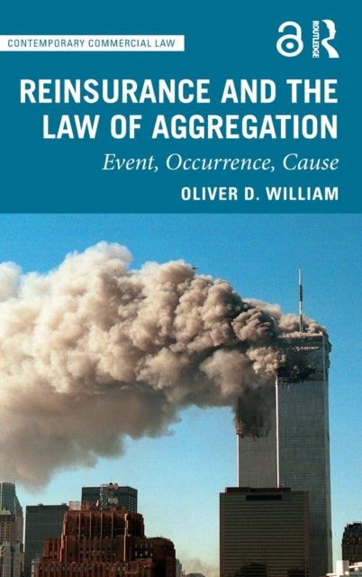Book cover of: Reinsurance and the Law of Aggregation. By: Oliver D. William