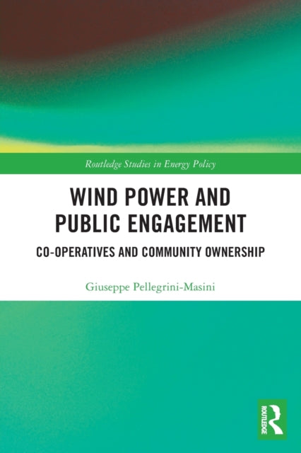 Book cover of: Wind Power and Public Engagement. By: Giuseppe Pellegrini-Masini