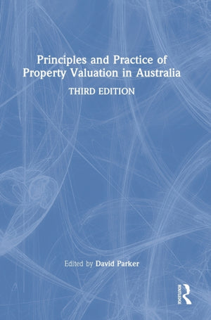 Principles and Practice of Property Valuation in Australia