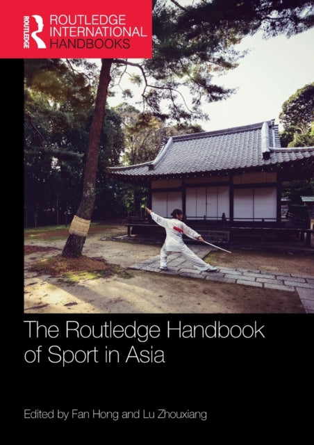 Book cover of: Routledge Handbook of Sport in Asia. By: Hong Fan