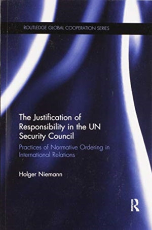 Justification of Responsibility in the UN Security Council