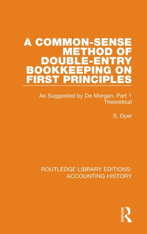 A Common-Sense Method of Double-Entry Bookkeeping on First Principles