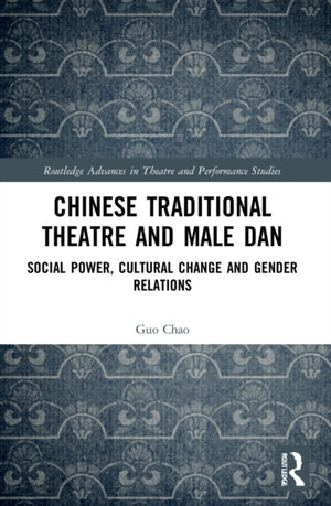 Chinese Traditional Theatre and Male Dan