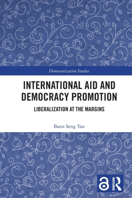 Book cover of: International Aid and Democracy Promotion. By: Bann Seng Tan