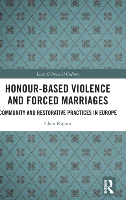 Book cover of: Honour-Based Violence and Forced Marriages. By: Clara Rigoni