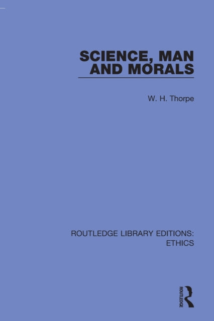 Book cover of: Science, Man and Morals. By: W. H. Thorpe