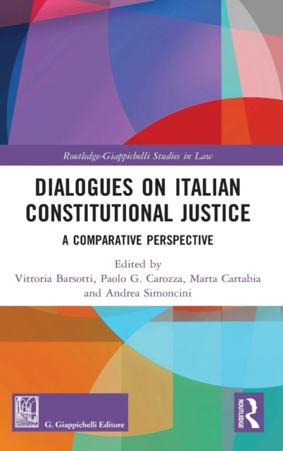 Book cover of: Dialogues on Italian Constitutional Justice. By: Vittoria Barsotti