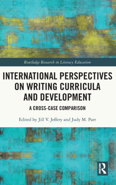 Book cover of: International Perspectives on Writing Curricula and Development. By: Jill Jeffery