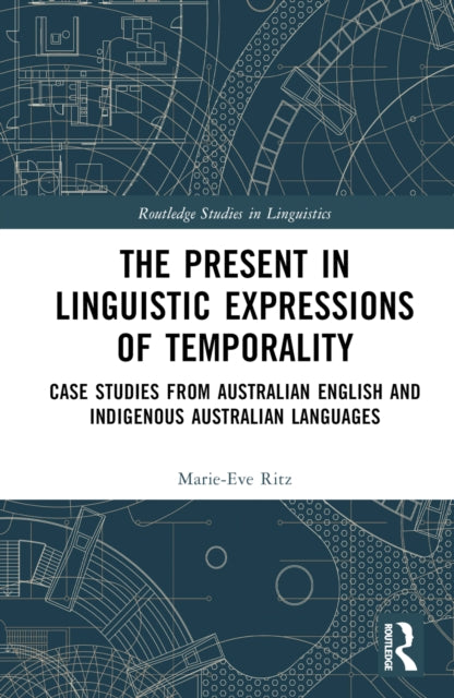Book cover of: Present in Linguistic Expressions of Temporality. By: Marie-Eve Ritz