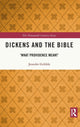 Book cover of: Dickens and the Bible. By: Jennifer Gribble