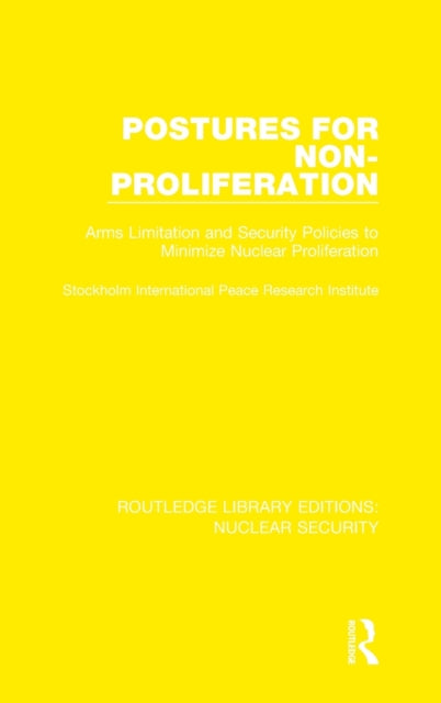 Book cover of: Postures for Non-Proliferation. By: Stockholm International Stockholm International Peace Research Institute