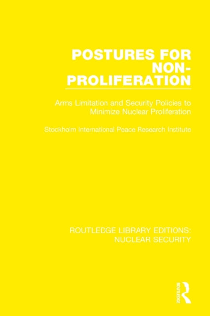 Book cover of: Postures for Non-Proliferation. By: Stockholm International Peace Research Institute Staff