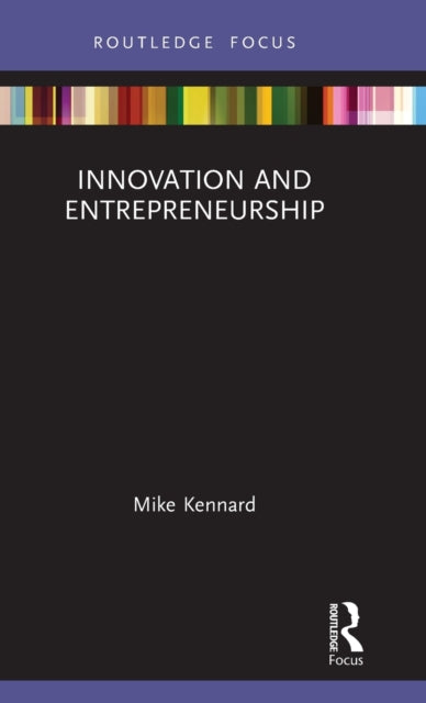 Book cover of: Innovation and Entrepreneurship. By: Mike Kennard