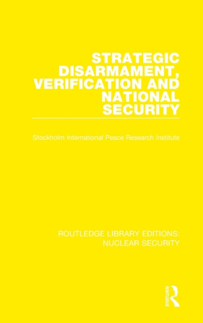 Book cover of: Strategic Disarmament, Verification and National Security. By: Stockholm International Stockholm International Peace Research Institute