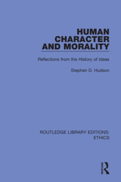 Book cover of: Human Character and Morality. By: Stephen D. Hudson