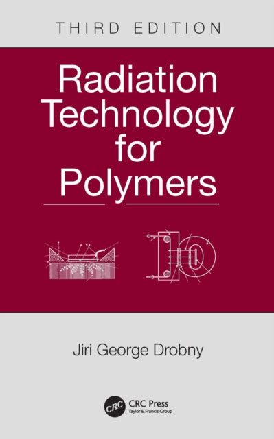 Book cover of: Radiation Technology for Polymers. By: Jiri George Drobny