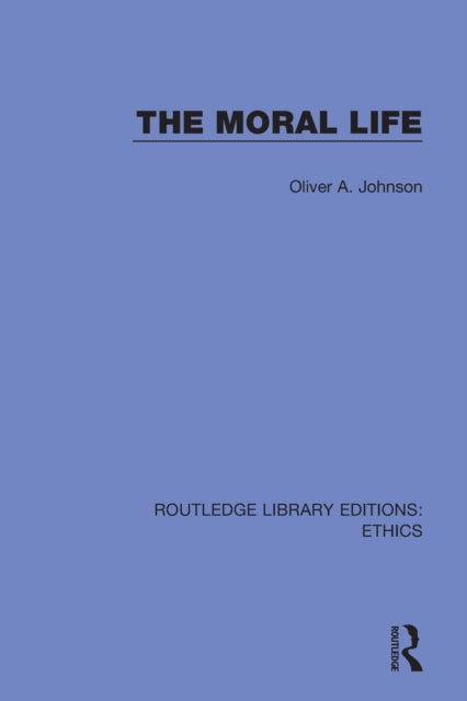 Book cover of: Moral Life. By: Oliver A. Johnson