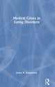 Book cover of: Medical Crises in Eating Disorders. By: Jim Kirkpatrick