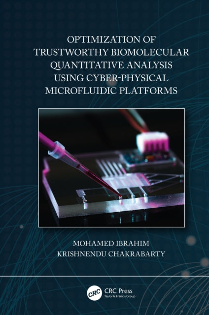 Book cover of: Optimization of Trustworthy Biomolecular Quantitative Analysis Using Cyber-Physical Microfluidic Platforms