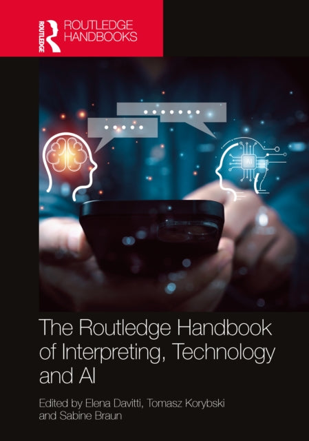 Book cover of: Routledge Handbook of Interpreting, Technology and AI. By: Elena Davitti
