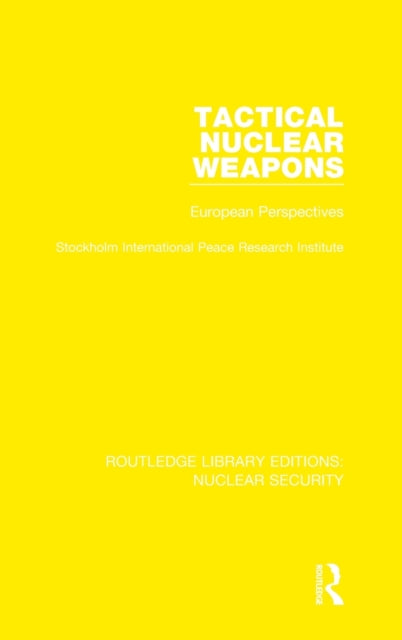 Book cover of: Tactical Nuclear Weapons. By: Stockholm International Stockholm International Peace Research Institute
